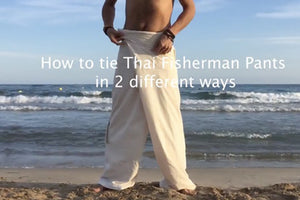 How to tie Organic Thai Fisherman pants in 2 ways